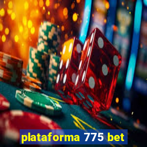 plataforma 775 bet